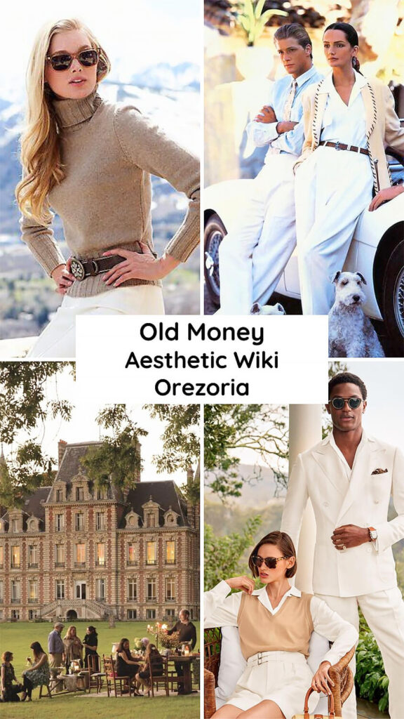 What is the Old Money Aesthetic - Aesthetics Wiki - Orezoria