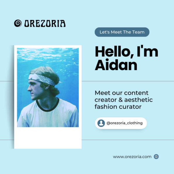 Aidan Moure - Content Creator and Aesthetic Fashion Curator - Orezoria Shop