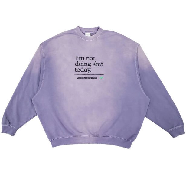 Vetements Not Doing Shit Today Sweatshirt Unisex Urbancore 1