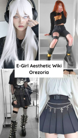 What is the E-Girl Aesthetic - Aesthetics Wiki - Orezoria